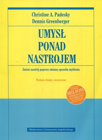 Umysł ponad nastrojem. Zmień nastrój poprzez zmianę sposobu myślenia