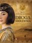 Droga królewska. Powieść z okresu wojen egipsko-perskich w VI w. p.n.e.