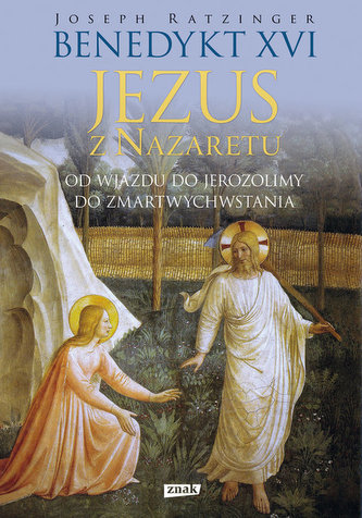 Jezus z Nazaretu. Od wjazdu do Jerozolimy do zmartwychwstania