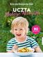 Uczta małego Alergika. 80 przepisów