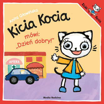 KICIA KOCIA MÓWI DZIEŃ DOBRY