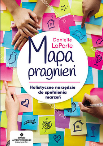 MAPA PRAGNIEŃ HOLISTYCZNE NARZĘDZIE DO SPEŁNIANIA MARZEŃ