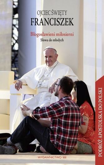 BŁOGOSŁAWIENI MIŁOSIERNI SŁOWA DO MŁODYCH