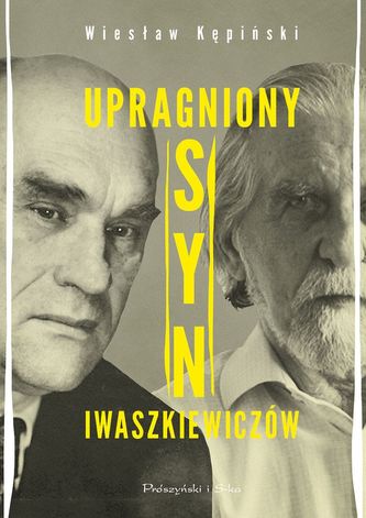 UPRAGNIONY SYN IWASZKIEWICZÓW
