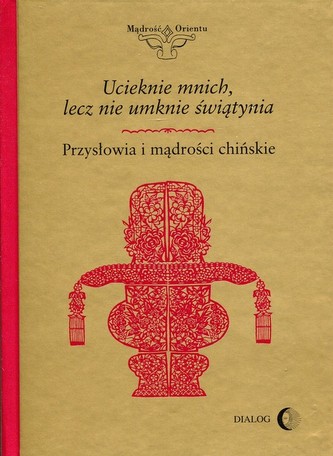 Ucieknie mnich, lecz nie umknie świątynia