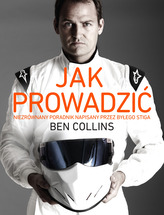 JAK PROWADZIĆ NIEZRÓWNANY PORADNIK NAPISANY PRZEZ BYŁEGO STIGA
