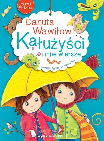 KAŁUŻYŚCI I INNE WIERSZE POECI DLA DZIECI