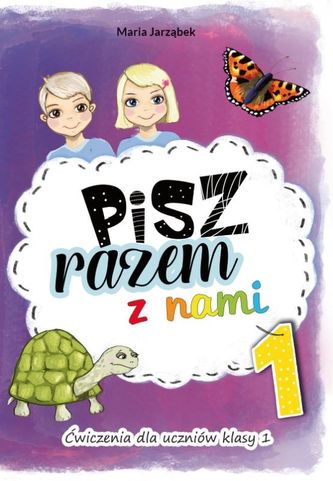 PISZ RAZEM Z NAMI ĆWICZENIA REDAKCYJNE DLA UCZNIÓW KLASY 1