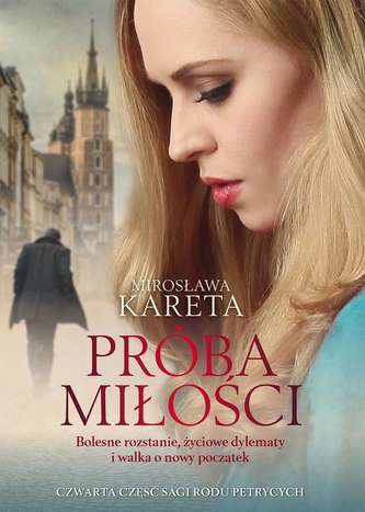 PRÓBA MIŁOŚCI SAGA RODU PETRYCYCH TOM 4