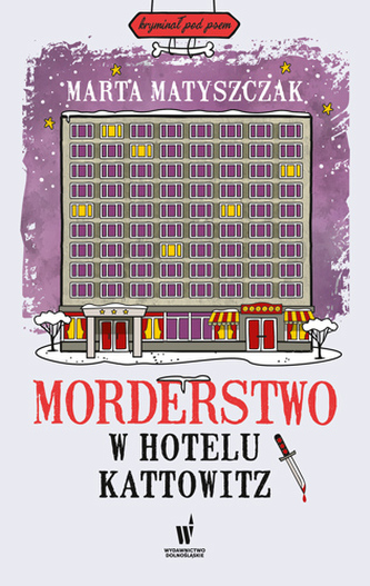 Morderstwo w hotelu Kattowitz Morderstwo w hotelu Kattowitz