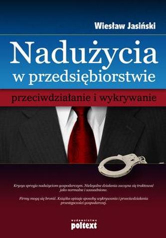 NADUŻYCIA W PRZEDSIĘBIORSTWIE  PRZECIWDZIAŁANIE I WYKRYWANIE