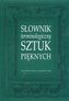 SŁOWNIK TERMINOLOGICZNY SZTUK PIĘKNYCH WYD. 5