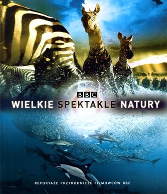 WIELKIE SPEKTAKLE NATURY