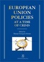 EUROPEAN UNION POLICIES AT A TIME OF CRISIS