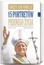 ŚWIĘTY JAN PAWEŁ II 15 PORTRETÓW PIĘKNEGO ŻYCIA