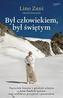 BYŁ CZŁOWIEKIEM BYŁ ŚWIĘTYM