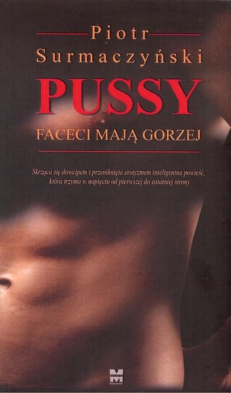Pussy. Faceci mają gorzej