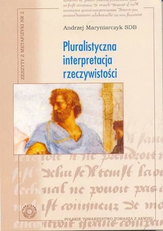 Pluralistyczna interpretacja rzeczywistości Pluralistyczna interpretacja rzeczywistości
