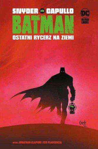 Batman. T.1 Ostatni rycerz na Ziemi