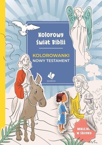 Kolorowy świat Biblii. Kolorowanki Nowy Testament