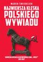 Największa klęska polskiego wywiadu.