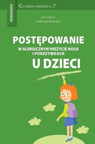 Postępowanie w alergicznym nieżycie nosa.. Postępowanie w alergicznym nieżycie nosa..