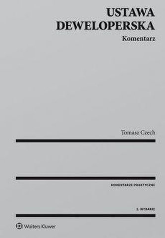 Ustawa deweloperska. Komentarz w.2 Ustawa deweloperska. Komentarz w.2