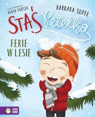 Staś Pętelka. Ferie w lesie