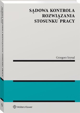 Sądowa kontrola rozwiązania stosunku pracy