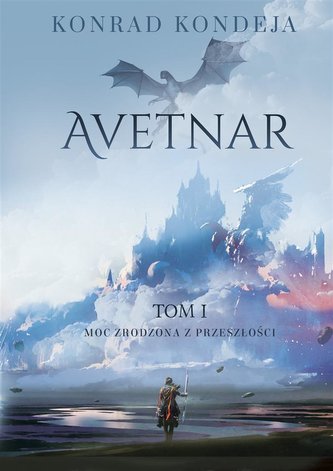 Avetnar T.1 Moc zrodzona z przeszłości Avetnar T.1 Moc zrodzona z przeszłości