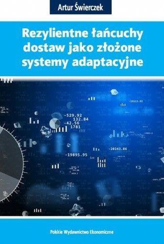 Rezylientne łańcuchy dostaw jako złożone systemy..