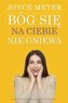 Bóg się na ciebie nie gniewa