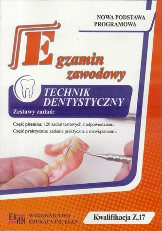 Egzamin zawodowy.Technik dentystyczny Egzamin zawodowy.Technik dentystyczny