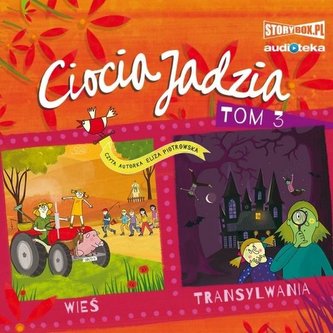 Ciocia Jadzia T.3 Wieś. Transylwania. Audiobook Ciocia Jadzia T.3 Wieś. Transylwania. Audiobook