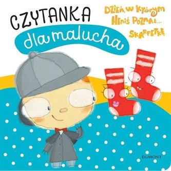 Czytanka dla malucha. Dzień, w którym Heniś..