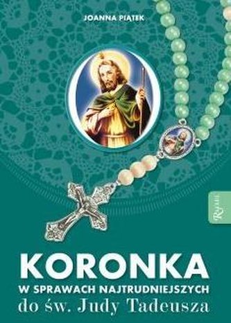 Koronka w sprawach najtrudniejszych do Judy...