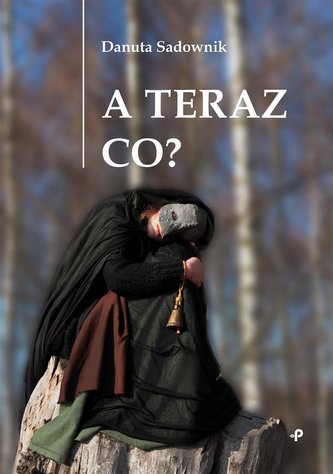 A teraz co? A teraz co?