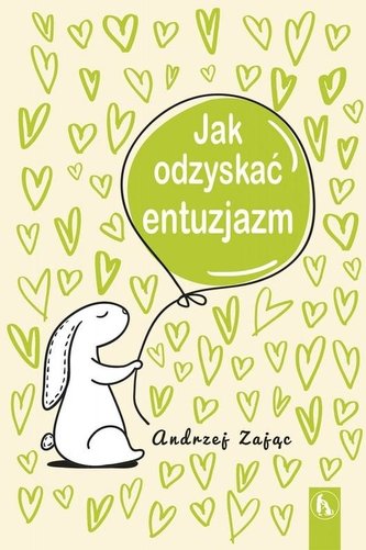 Jak odzyskać entuzjazm