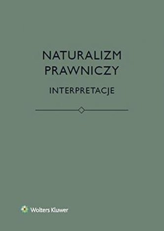 Naturalizm prawniczy. Interpretacje