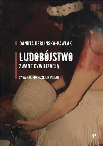 Ludobójstwo zwane cywilizacją Ludobójstwo zwane cywilizacją