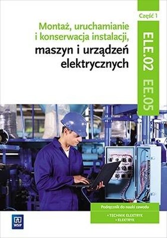 Montaż, uruchamianie i konserwacja inst. cz1 EE.05