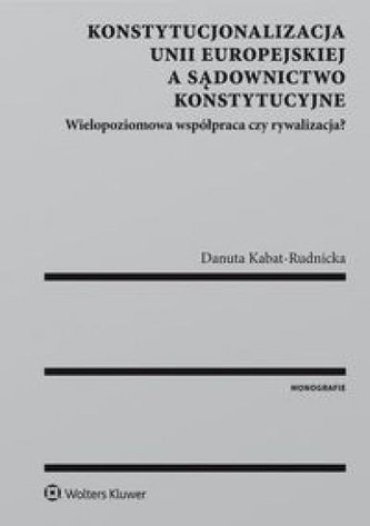 Konstytucjonalizacja Unii Europejskiej a ...
