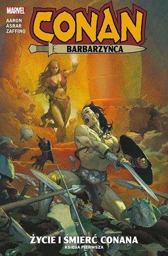 Conan Barbarzyńca. Życie i śmierć Conana T.1 Conan Barbarzyńca. Życie i śmierć Conana T.1