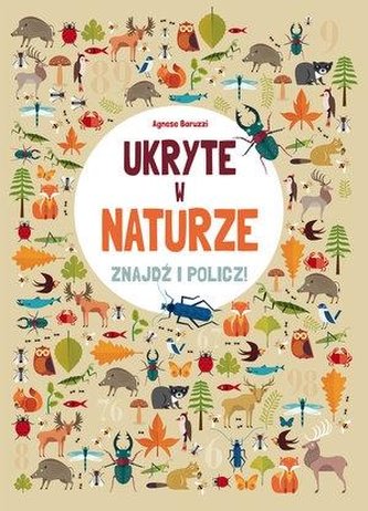 Ukryte w naturze. Znajdź i policz! Ukryte w naturze. Znajdź i policz!