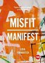 Misfit. Manifest