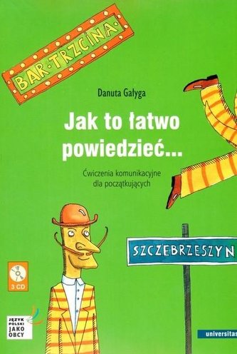 Jak to łatwo powiedzieć Ćwiczenia komunikacyjne d