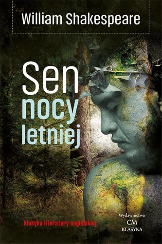 Klasyka. Sen nocy letniej Klasyka. Sen nocy letniej
