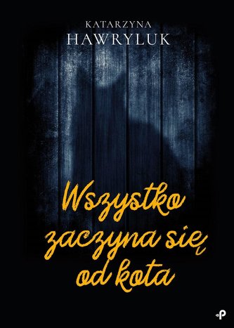 Wszystko zaczyna się od kota Wszystko zaczyna się od kota