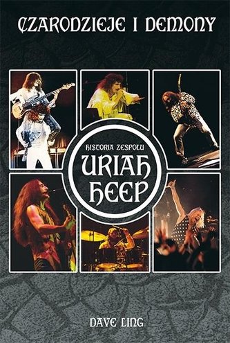 Czarodzieje i demony Historia zespołu Uriah Heep