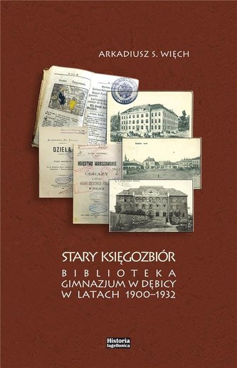 Stary Księgozbiór. Biblioteka Gimnazjum w Dębicy.. Stary Księgozbiór. Biblioteka Gimnazjum w Dębicy..